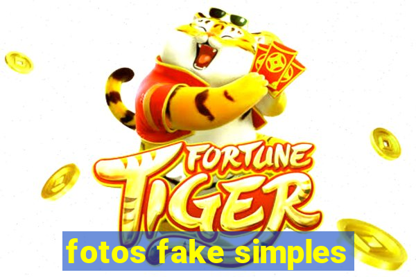 fotos fake simples